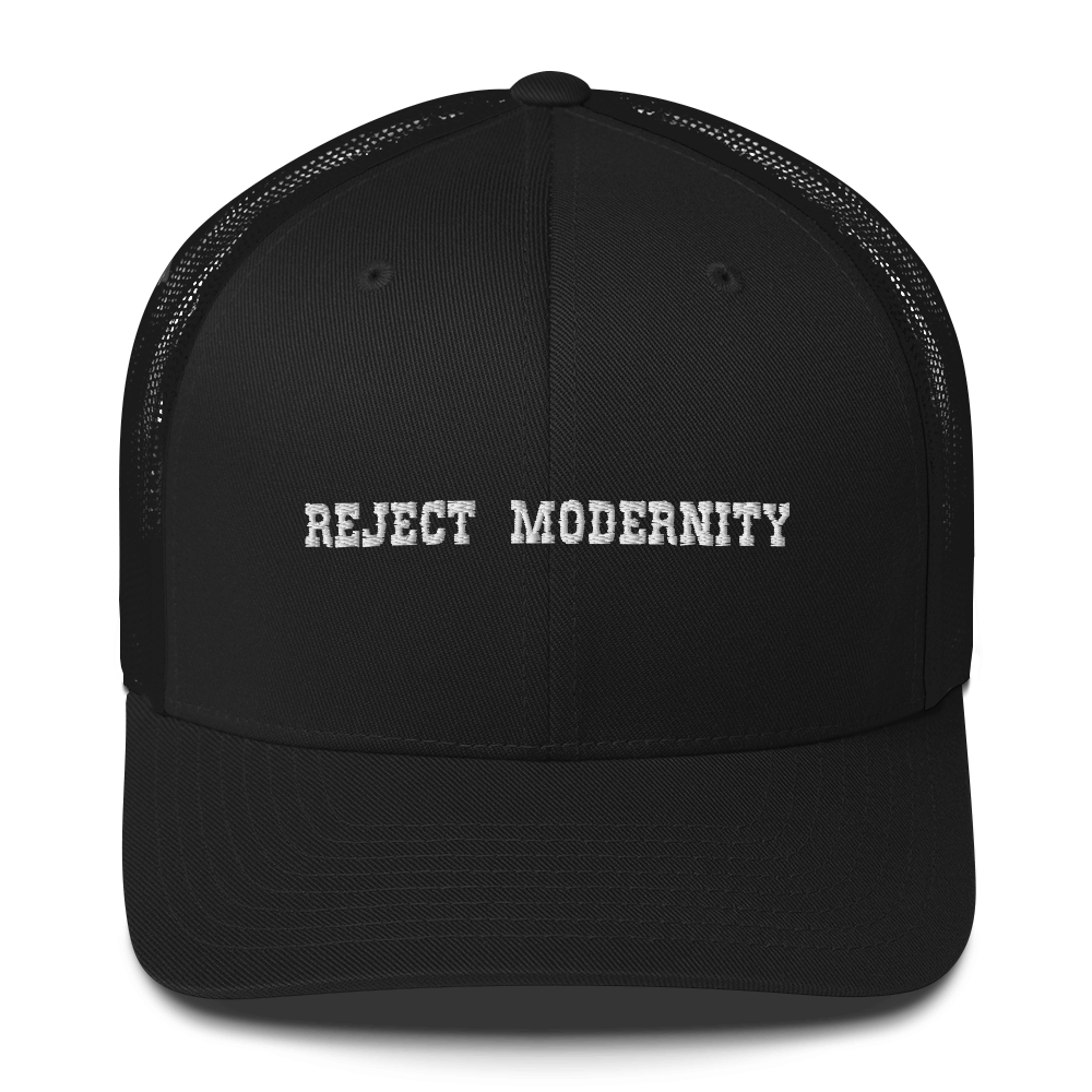 REJECT MODERNITY Trucker Hat