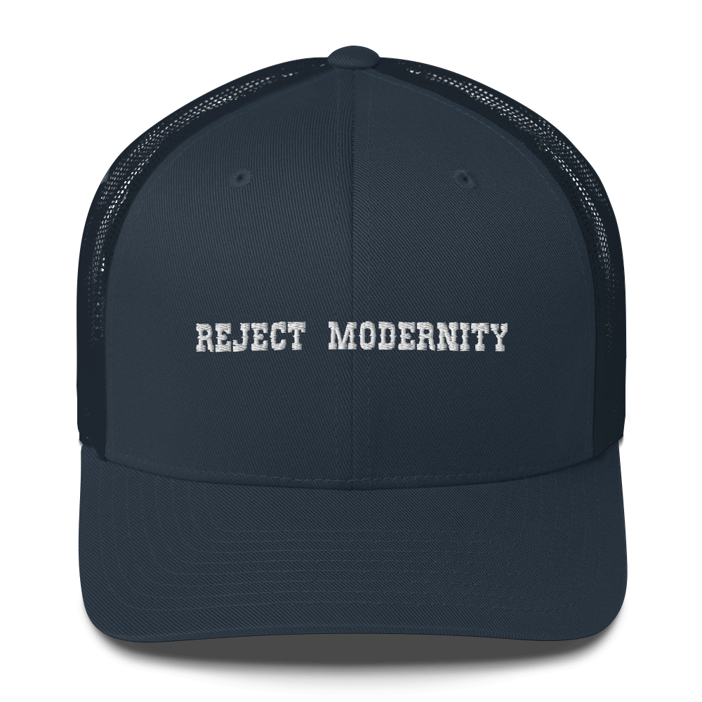 REJECT MODERNITY Trucker Hat