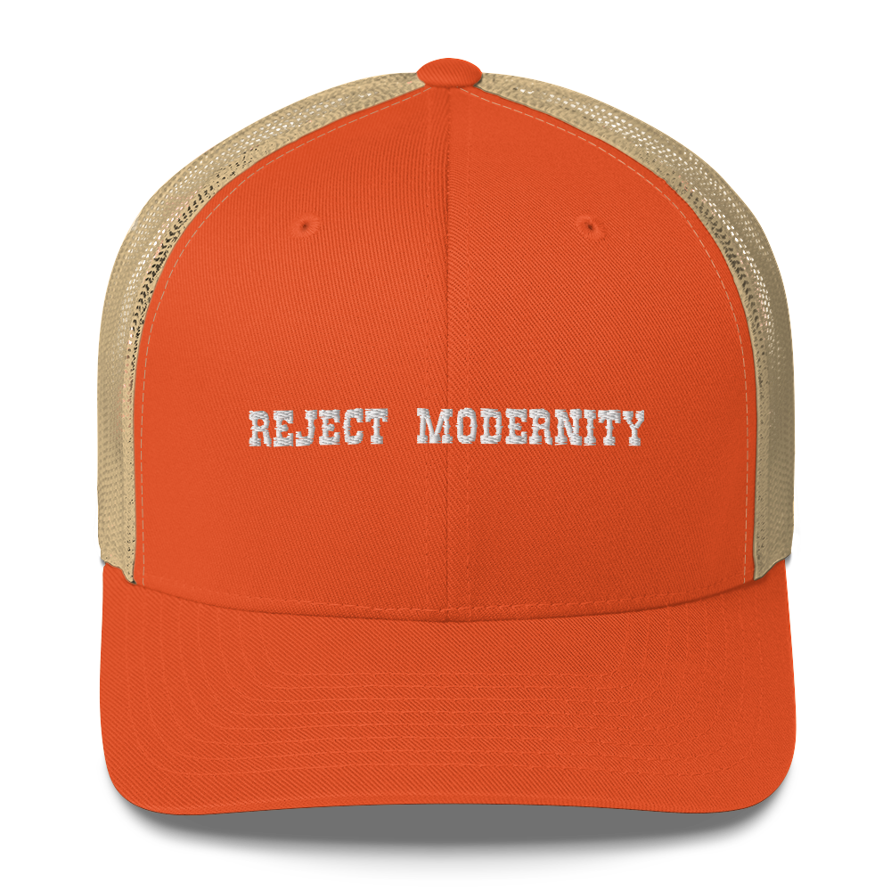 REJECT MODERNITY Trucker Hat